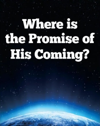 Where is the promise of his coming