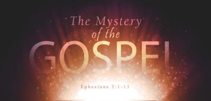 THE MYSTERY OF THE GOSPEL REVEALED
